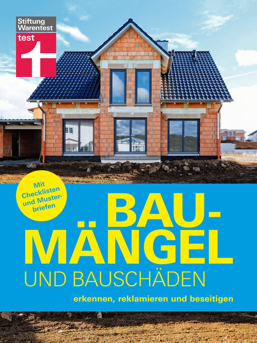 Title details for Baumängel und Bauschäden--auf der Baustelle kann vieles schiefgehen, das für Hausbesitzer mit Kosten und Ärger verbunden ist by Marc Ellinger - Available